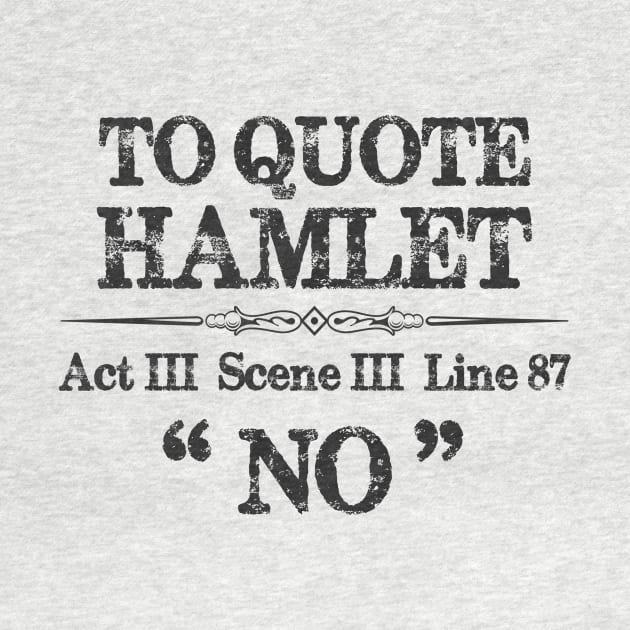 Stage Manager Actor Theatre Shirt - Shakespeare Hamlet Quote by merkraht